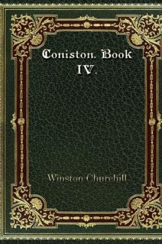 Cover of Coniston. Book IV.