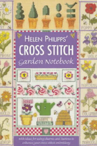 Cover of Helen Philipps' Cross Stitch Garden Notebook