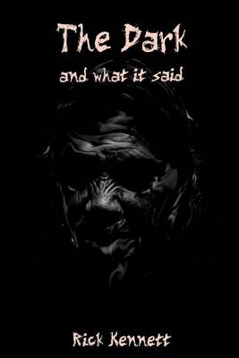 Book cover for The Dark and What It Said