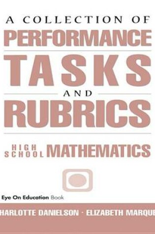 Cover of A Collection of Performance Tasks & Rubrics: High School Mathematics