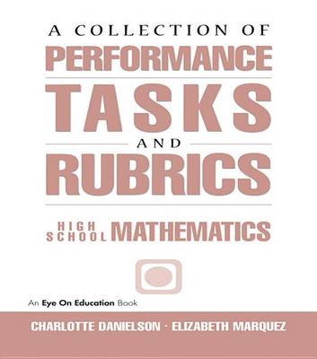 Book cover for A Collection of Performance Tasks & Rubrics: High School Mathematics