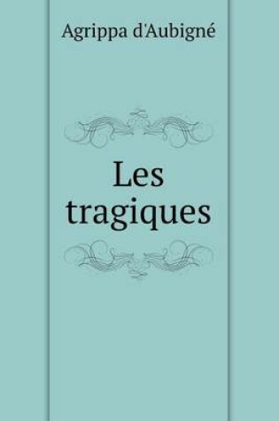 Cover of Les tragiques