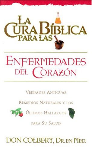 Book cover for La Cura Biblica Para las Enfermedades del Corazon