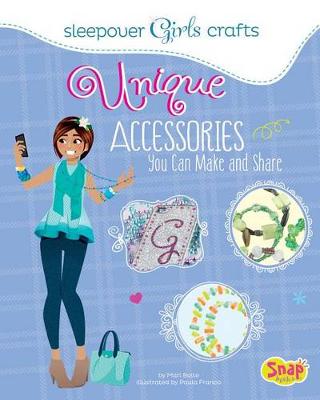 Book cover for Unique Accessories You Can Make and Share