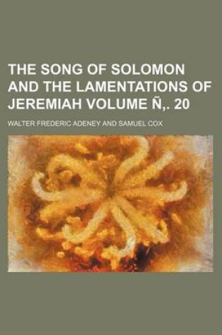 Cover of The Song of Solomon and the Lamentations of Jeremiah Volume N . 20