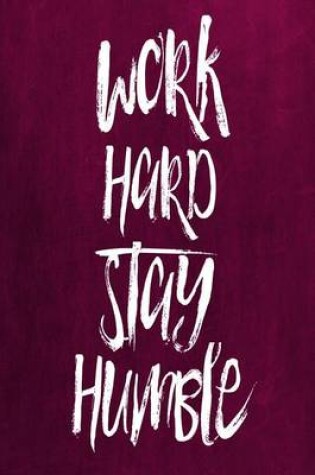 Cover of Chalkboard Journal - Work Hard Stay Humble (Pink)