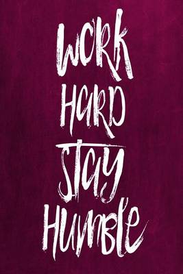 Book cover for Chalkboard Journal - Work Hard Stay Humble (Pink)