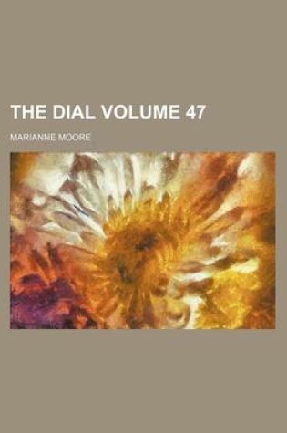 Cover of The Dial Volume 47
