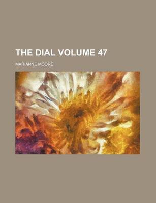 Book cover for The Dial Volume 47
