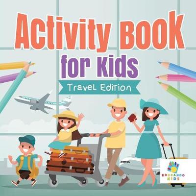 Book cover for Activity Book for Kids Travel Edition