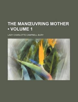 Book cover for The Man Uvring Mother Volume 1