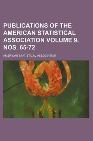 Cover of Publications of the American Statistical Association Volume 9, Nos. 65-72