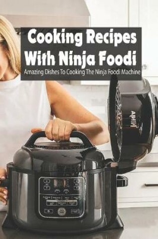 Cover of Cooking Recipes With Ninja Foodi