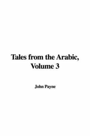 Cover of Tales from the Arabic, Volume 3