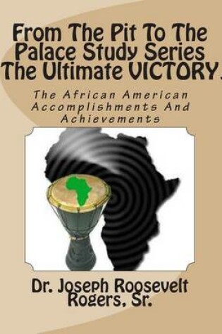 Cover of From The Pit To The Palace Study Series (The Ultimate VICTORY)