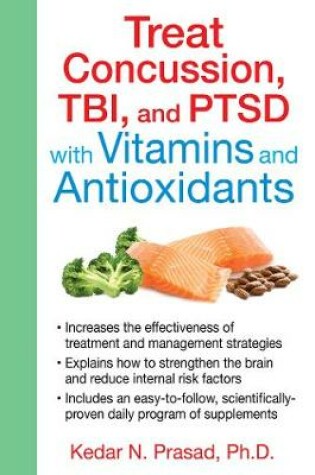 Cover of Treat Concussion, TBI, and PTSD with Vitamins and Antioxidants