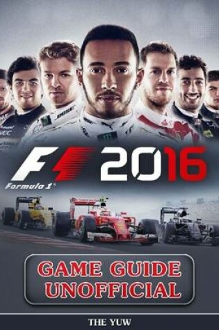 Cover of F1 2016 Game Guide Unofficial