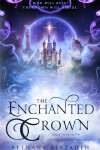 Book cover for The Enchanted Crown