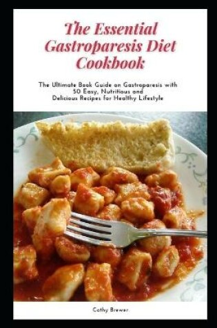 Cover of The Essential Gastroparesis Diet Cookbook