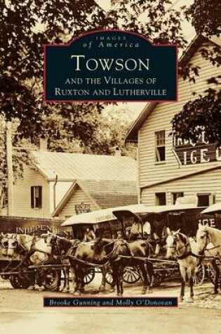 Cover of Towson and the Villages of Ruxton and Lutherville