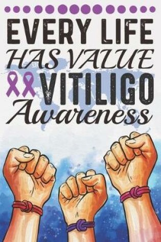 Cover of Every Life Has Value Vitiligo Awareness