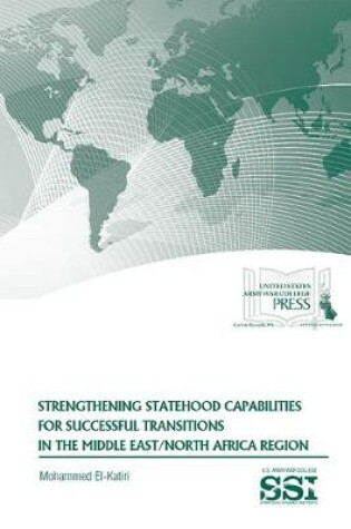 Cover of Strengthening Statehood Capabilities for Successful Transitions in the Middle East/North Africa Region