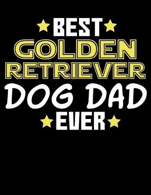 Book cover for Best Golden Retriever Dog Dad Ever