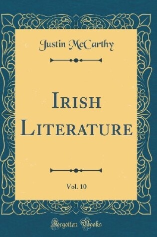 Cover of Irish Literature, Vol. 10 (Classic Reprint)