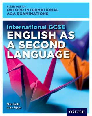 Book cover for International GCSE English as a Second Language for Oxford International AQA Examinations