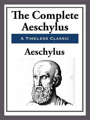 Book cover for The Complete Aeschylus