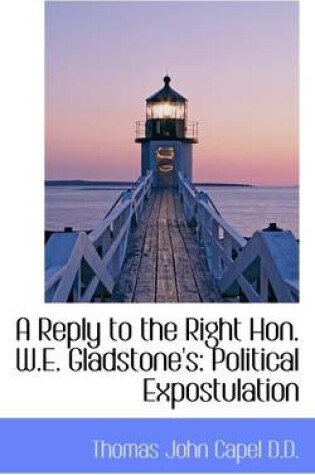 Cover of A Reply to the Right Hon. W.E. Gladstone's
