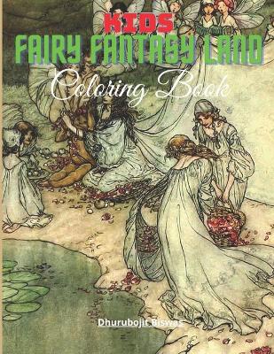 Book cover for Kids Fairy Fantasy Land Coloring Book