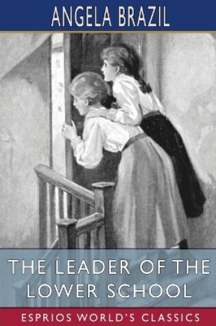 Cover of The Leader of the Lower School (Esprios Classics)