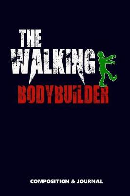 Book cover for The Walking Bodybuilder