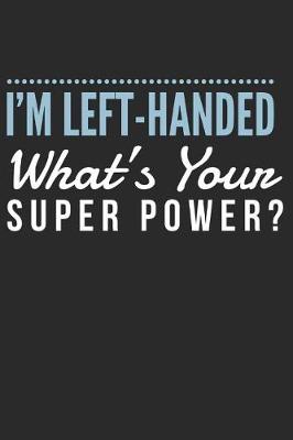 Book cover for I'm Left-Handed What's Your Superpower