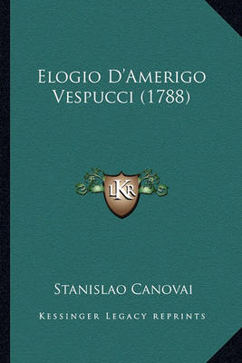 Book cover for Elogio D'Amerigo Vespucci (1788)