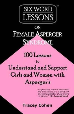 Book cover for Six-Word Lessons on Female Asperger Syndrome