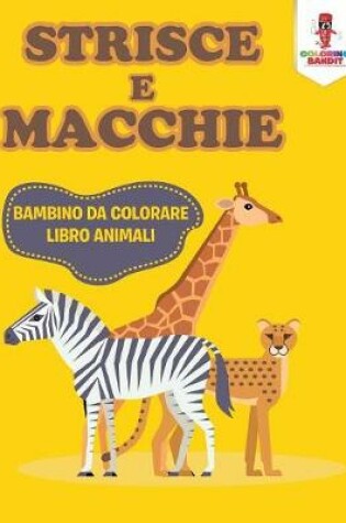 Cover of Strisce E Macchie