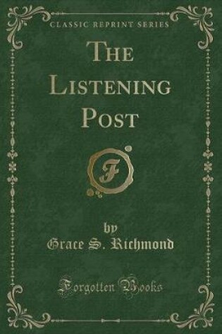 Cover of The Listening Post (Classic Reprint)