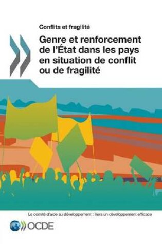 Cover of Conflits et fragilit� Genre et renforcement de l'�tat dans les pays en situation de conflit ou de fragilit�