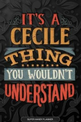 Cover of It's A Cecile Thing You Wouldn't Understand