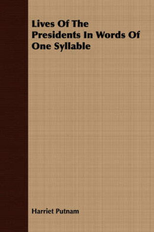 Cover of Lives Of The Presidents In Words Of One Syllable