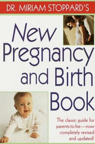 Cover of Dr. Miriam Stoppard's New Pregnancy and Birth Book