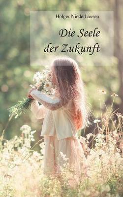 Book cover for Die Seele der Zukunft