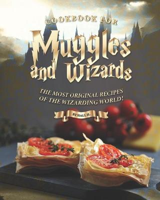 Book cover for Cookbook for Muggles and Wizards