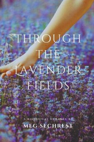 Cover of Through the Lavender Fields