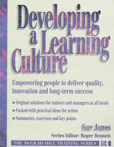 Book cover for Developing a Learning Culture: Empowering People to Deliver Quality, Innovation and Long-Term Success