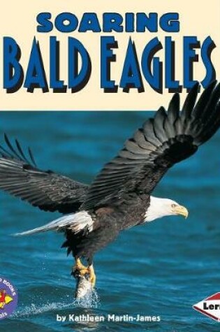 Cover of Soaring Bald Eagles