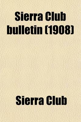 Book cover for Sierra Club Bulletin (Volume 6)