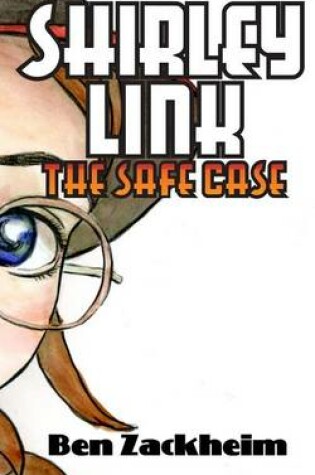 Cover of Shirley Link & the Safe Case